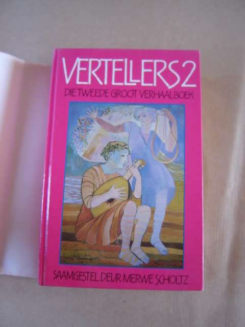 Vertellers 2 Die Tweede Groot Verhaalboek Saamgestel deur Merwe Scholtz