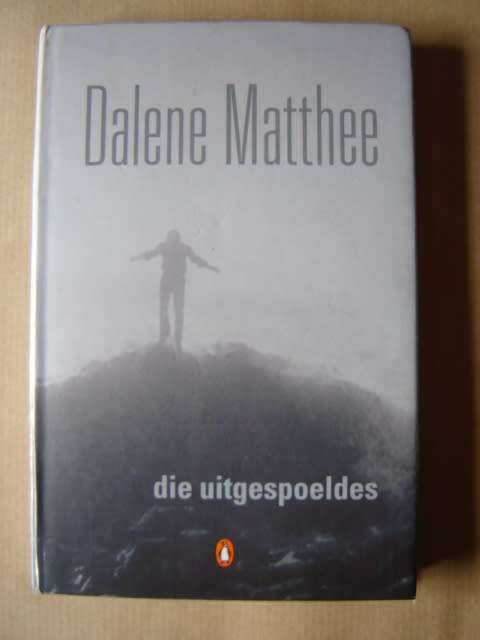 Dalene Matthee Die Uitgespoeldes