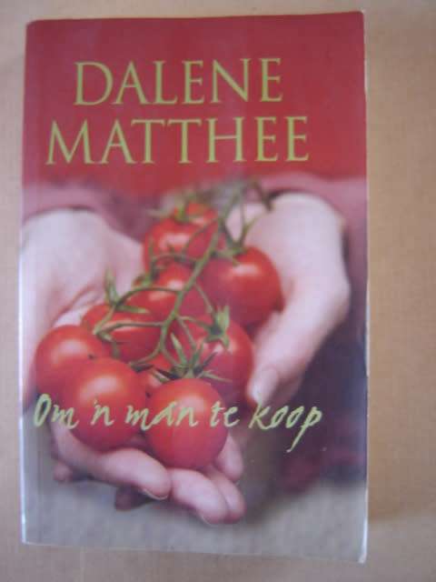 Dalene Matthee Om 'n man te koop