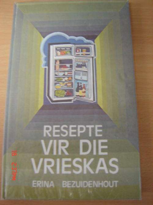 Resepte vir die Vrieskas - Erina Bezuidenhout