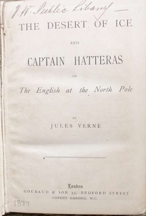 1877 THE ENGLISH AT THE NORTH POLE AND THE DESERT OF ICE BY JULES VERNE