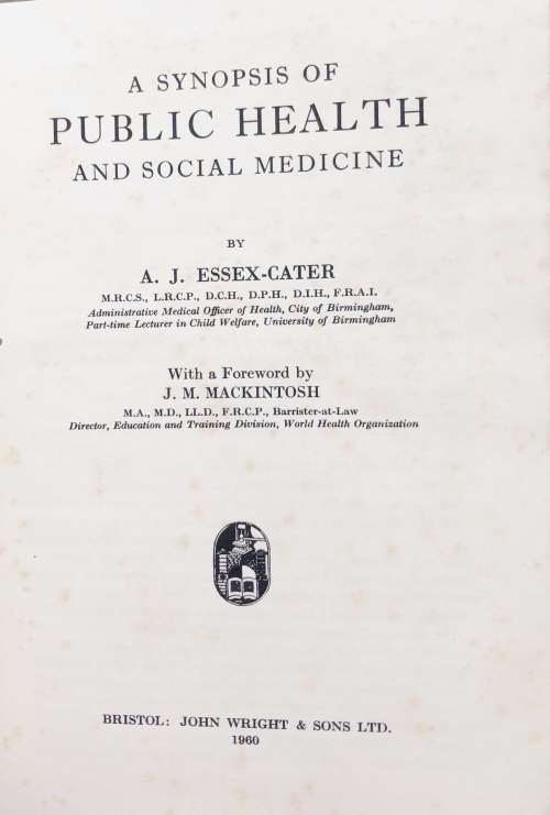 A SYNOPSIS OF PUBLIC HEALTH AND SOCIAL MEDICINE BY A J ESSEX-CATER