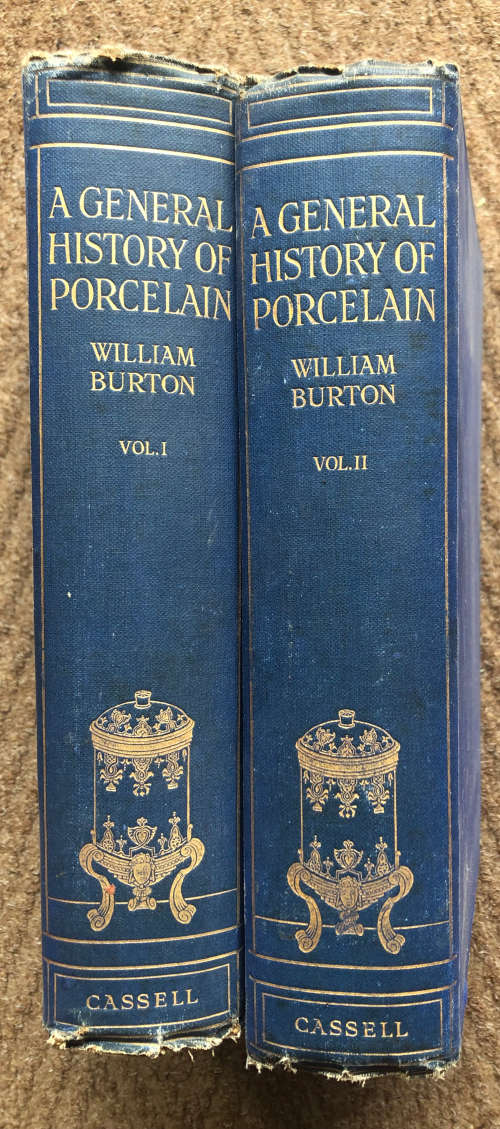 A GENERAL HISTORY OF PORCELAIN TWO VOLUMES BY WILLIAM BURTON 1921