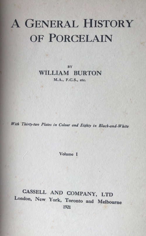 A GENERAL HISTORY OF PORCELAIN TWO VOLUMES BY WILLIAM BURTON 1921