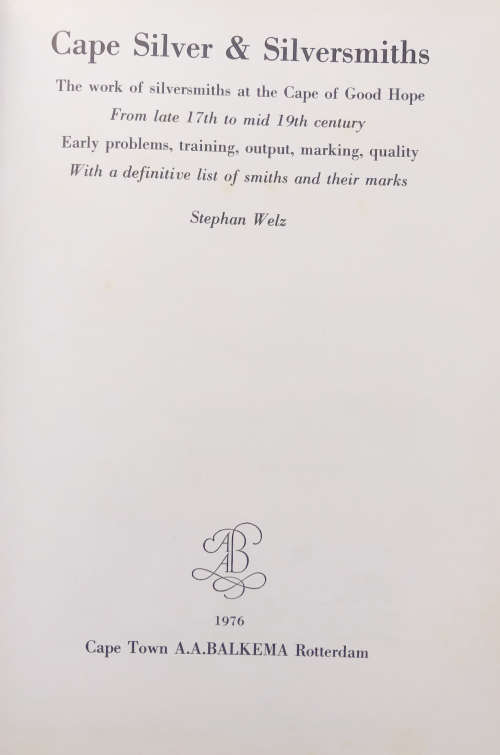 CAPE SILVER AND SILVERSMITHS BY STEPHAN WELZ