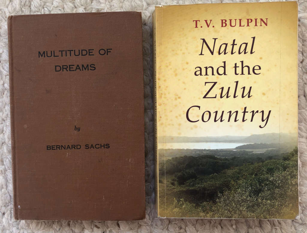 NATAL AND THE ZULU COUNTRY BY TV BULPIN AND MULTITUDE OF DREAMS BY BERNARD SACHS FIRST EDITION