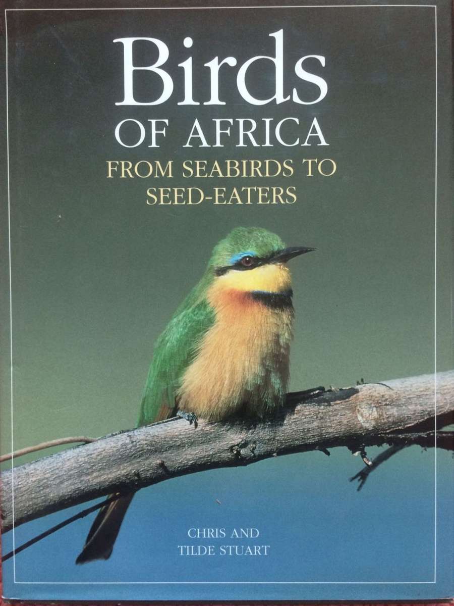 Birds of Africa: From Seabirds to Seed-Eaters - Chris and Tilde Stuart