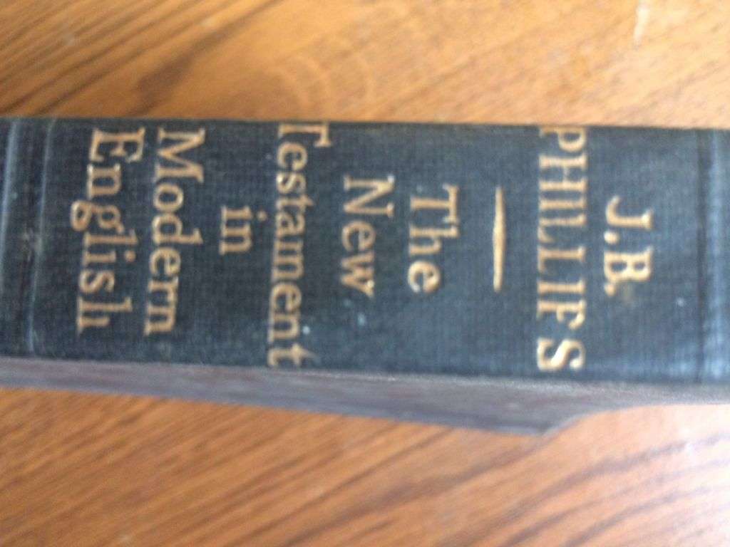 The New Testament in Modern English - JB Phillips