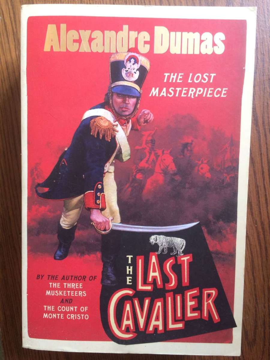 The Last Cavalier: The Lost Masterpiece - Alexander Dumas