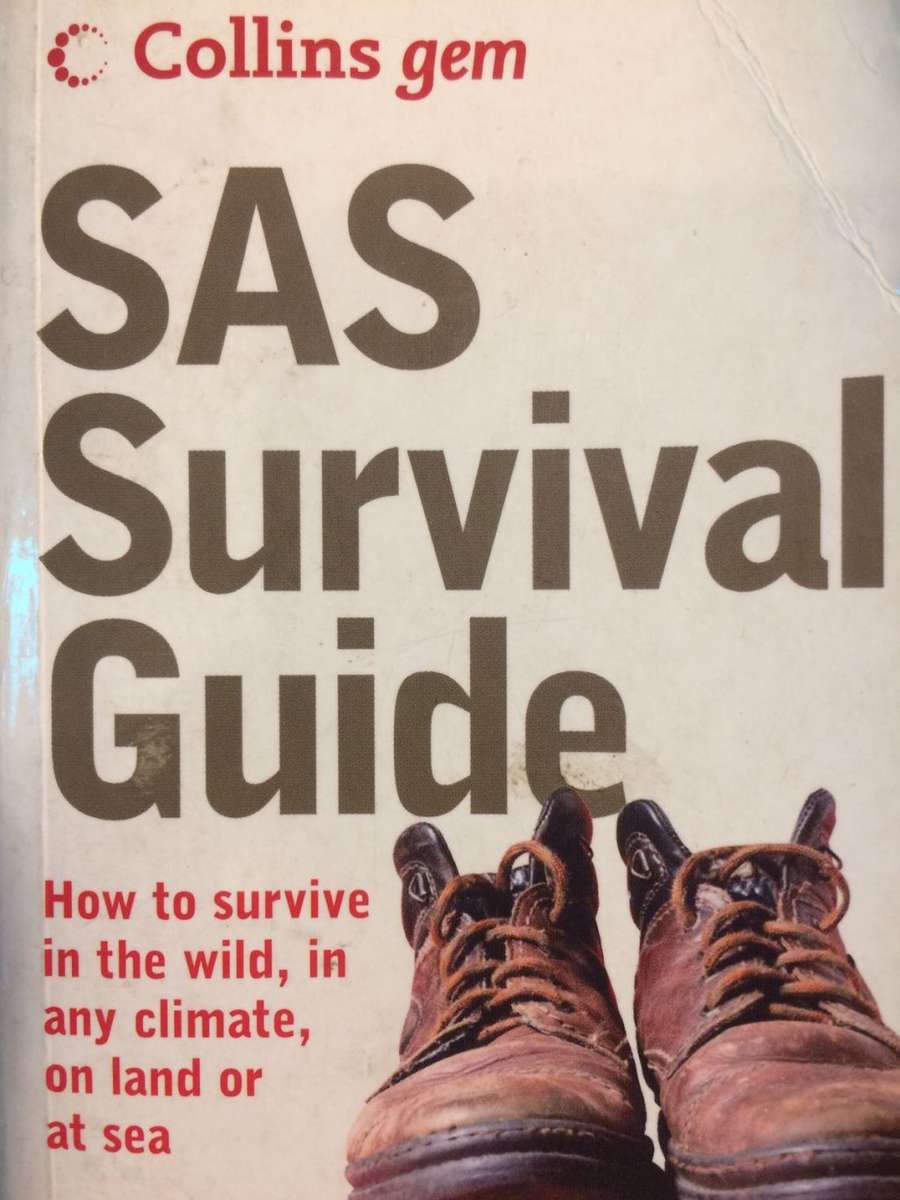 SAS Survival Guide: How to Survive in the Wild, in any climate, on land or at sea - John Wiseman