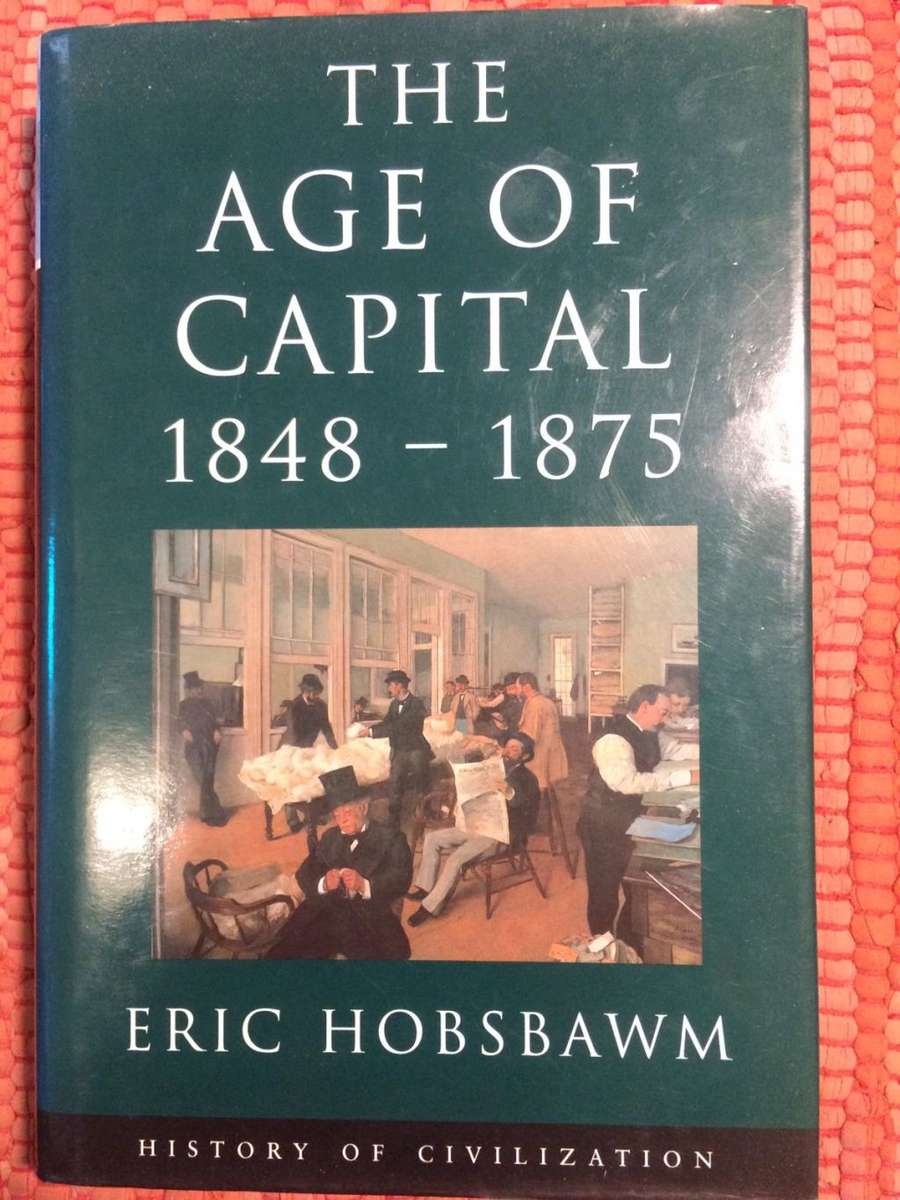 The Age of Capital 1848 - 1875 by Eric Hobsbawm (2000 Edition HARDCOVER)
