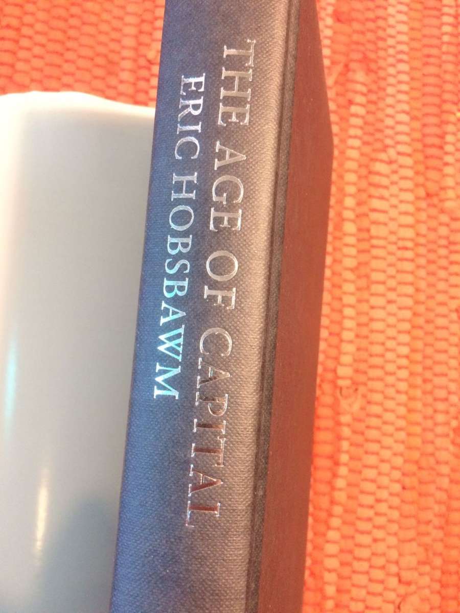 The Age of Capital 1848 - 1875 by Eric Hobsbawm (2000 Edition HARDCOVER)