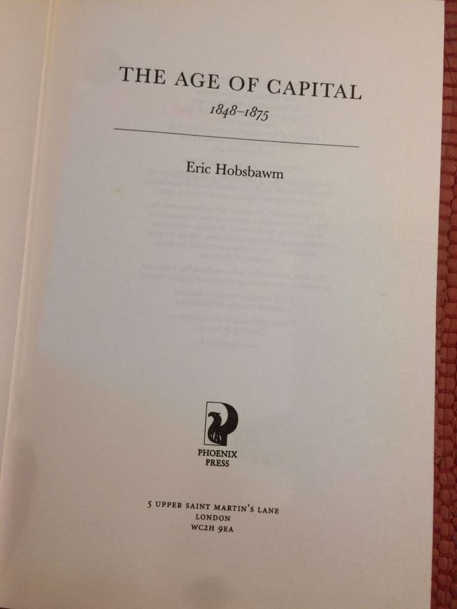 The Age of Capital 1848 - 1875 by Eric Hobsbawm (2000 Edition HARDCOVER)