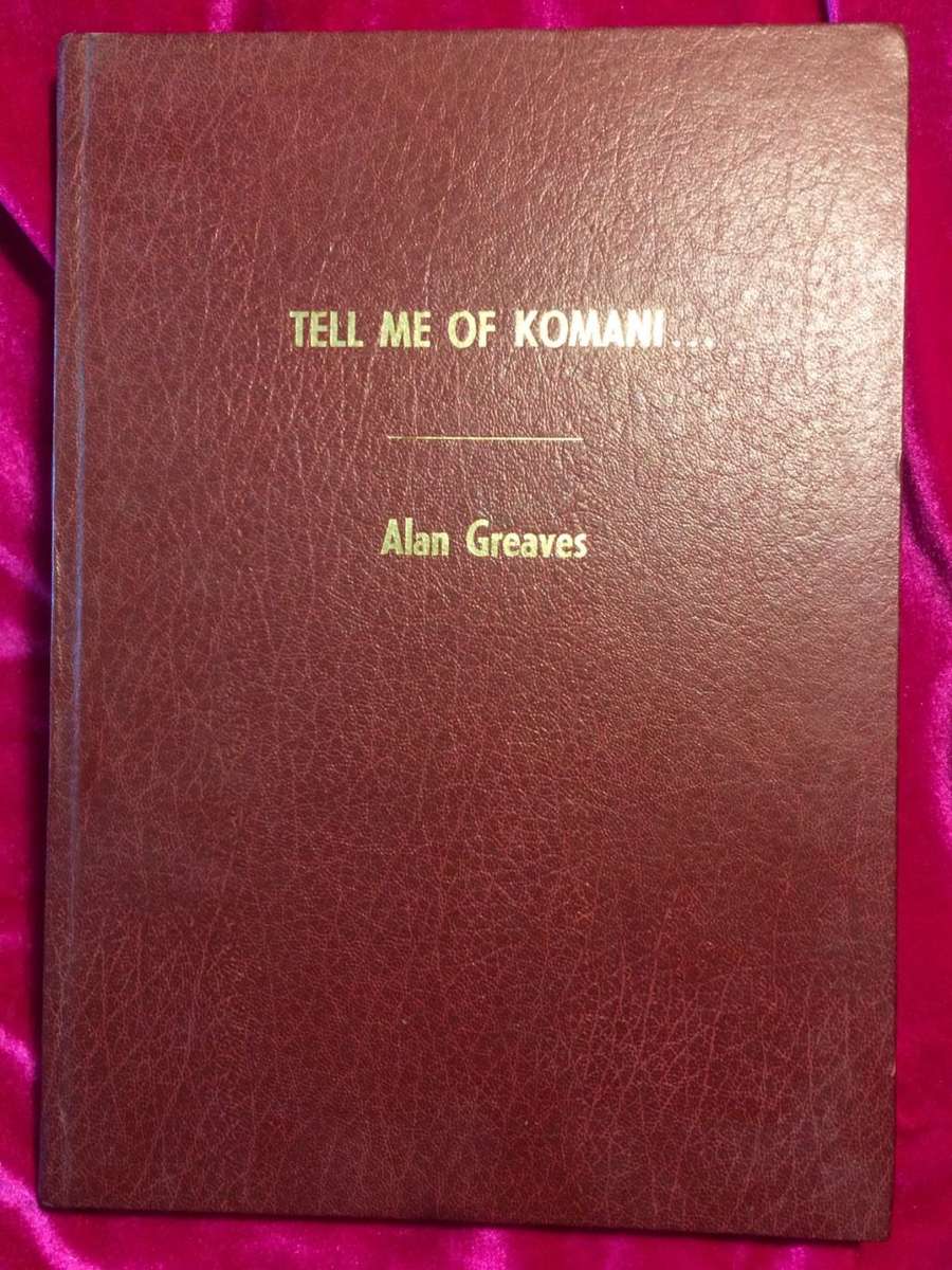 Tell Me of Komani: A History of Queenstown - Alan Greaves (1st Edition - #93 of 400)