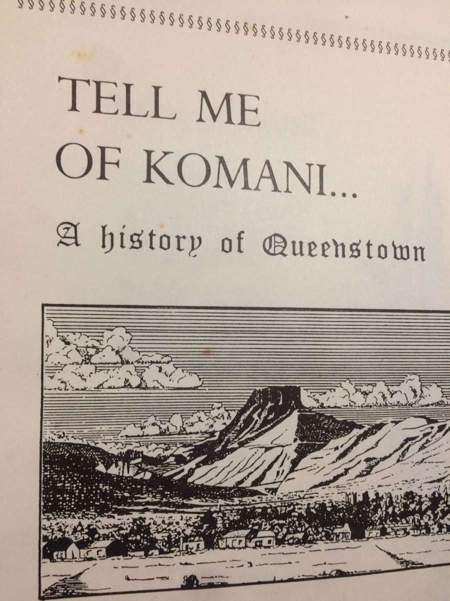 Tell Me of Komani: A History of Queenstown - Alan Greaves (1st Edition - #93 of 400)