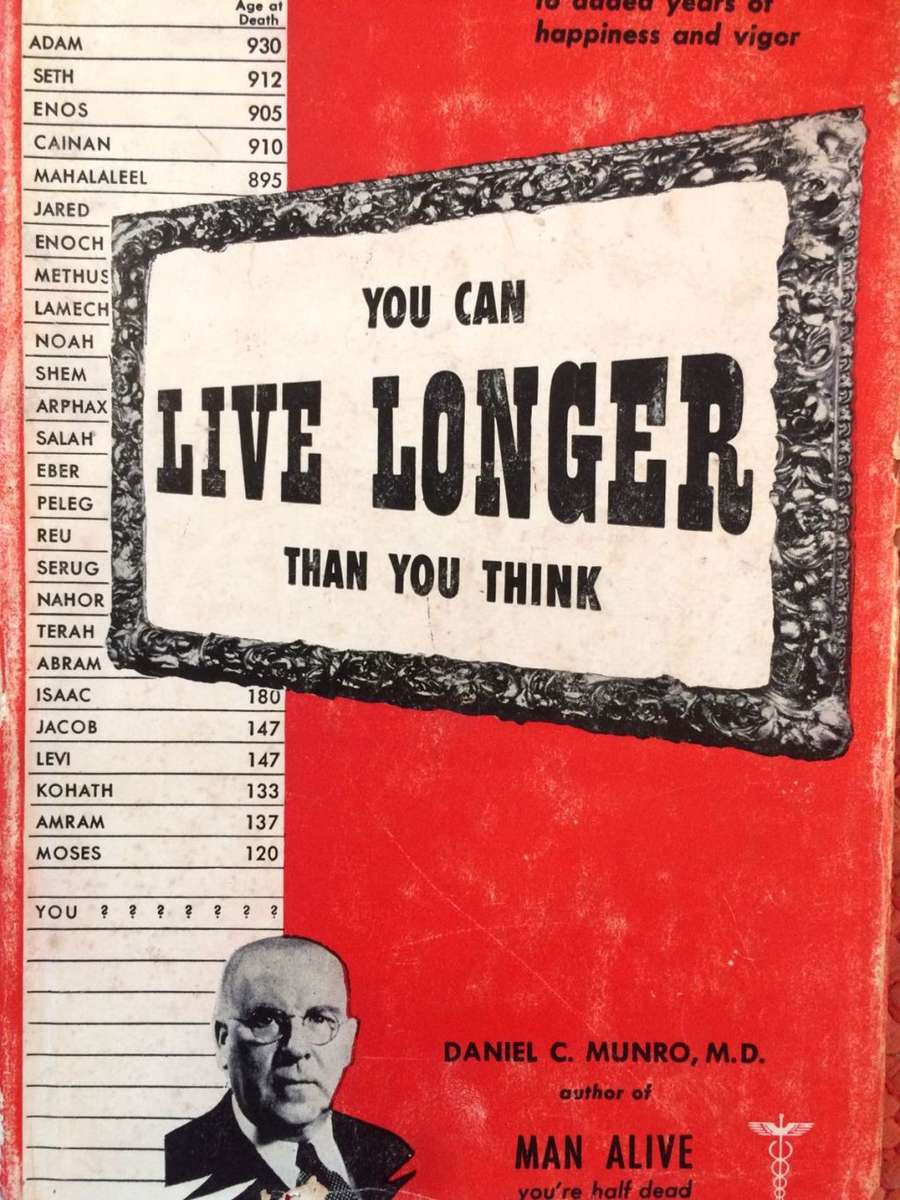You Can Live Longer Than You Think - Dr Daniel C Munro (1958 Hardcover)