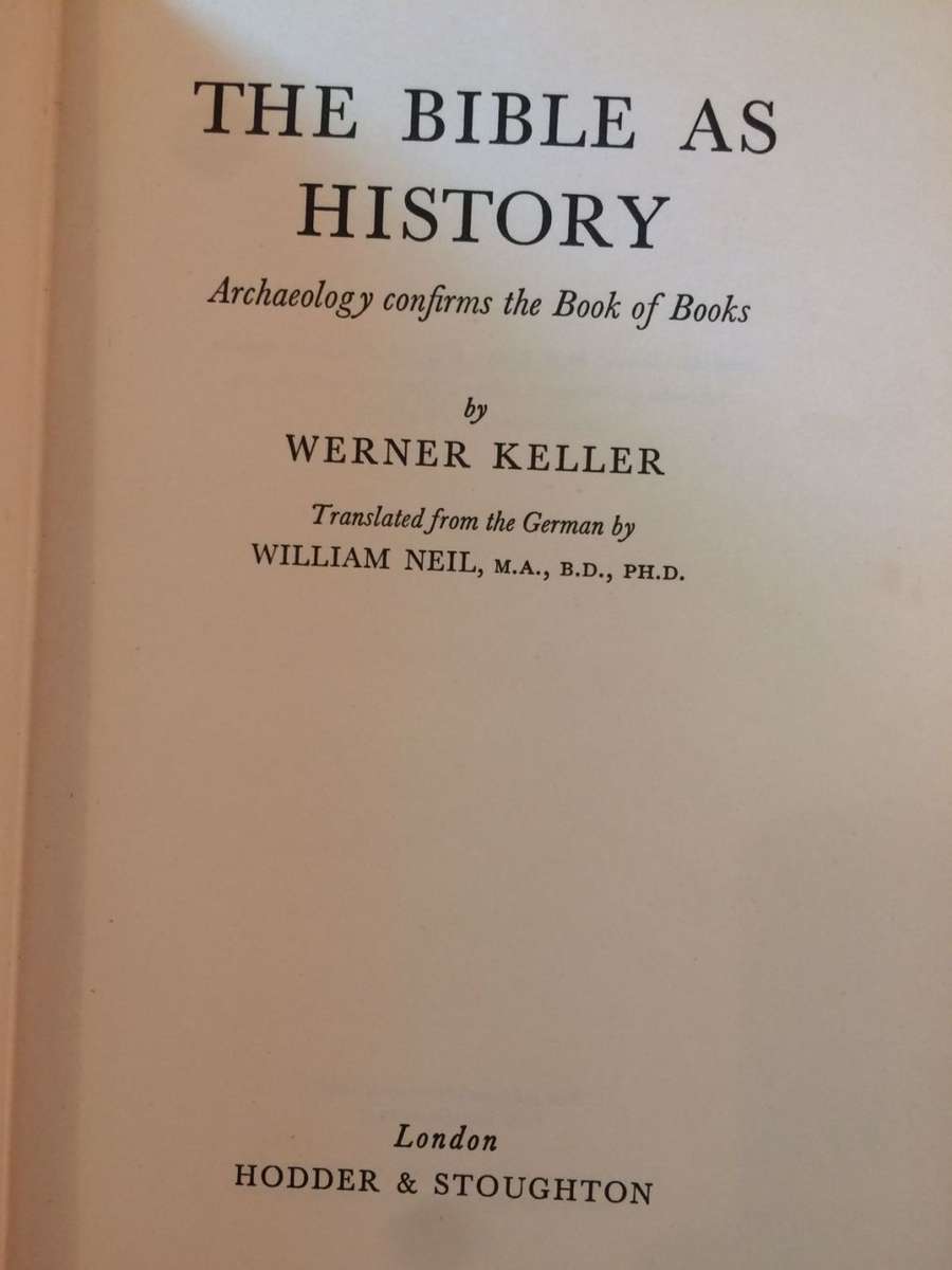 The Bible as History: Archeology Confirms the Book of Books - Werner Keller (1957 Hardcover)