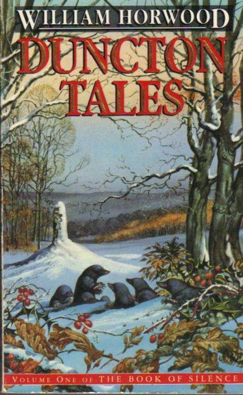William Horwood - Duncton Tales (Paperback)