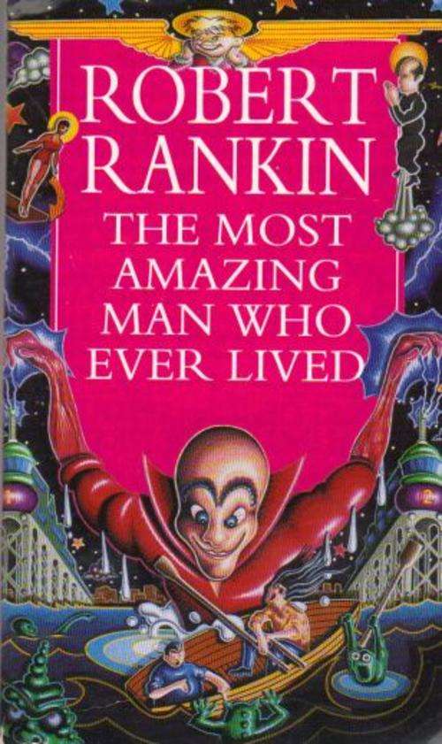 Robert Rankin - the Most Amazing Man Who Ever Lived (paperback)