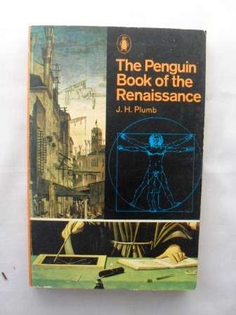 The Penguin Book of the Renaissance, J.H. Plumb