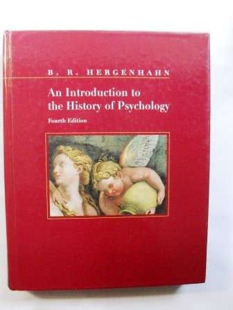 An Introduction to the History of Psychology, B.R. Hergenhahn
