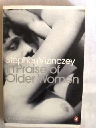 In Praise of Older Women, Stephen Vizinczey