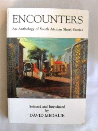 Encounters, An Anthology of South African Short Stories