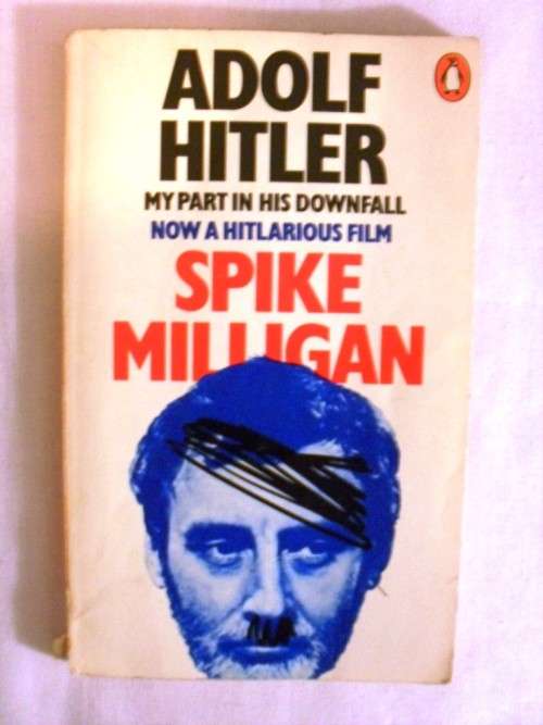 Adolf Hitler - My Part in His Downfall, Spike Milligan