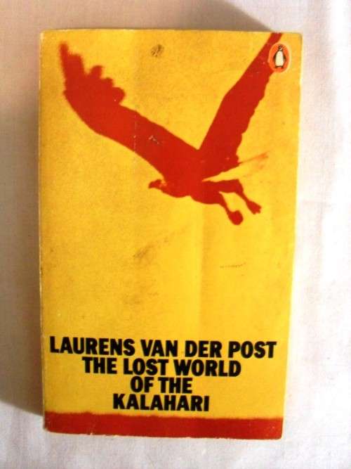 The Lost World of the Kalahari, Laurens van der Post