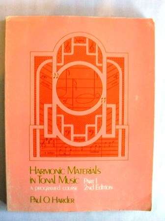 Harmonic Materials in Tonal Music, A Programed Course, Paul O. Harder