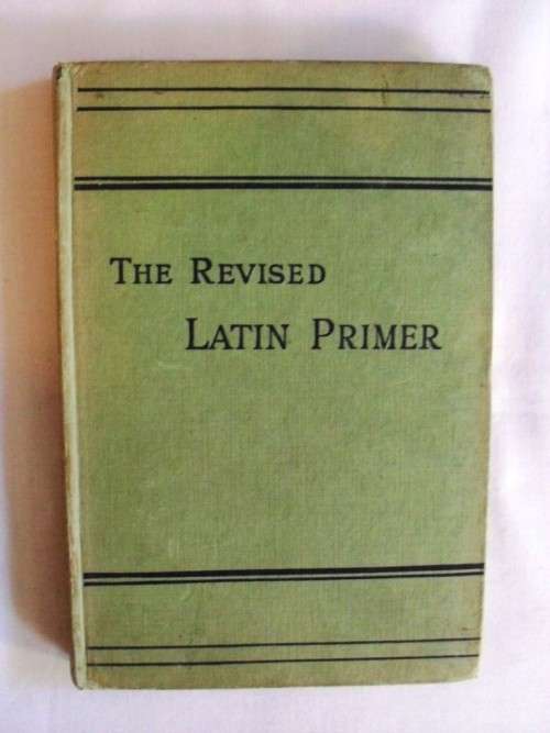 The Revised Latin Primer, Benjamin Hall Kennedy