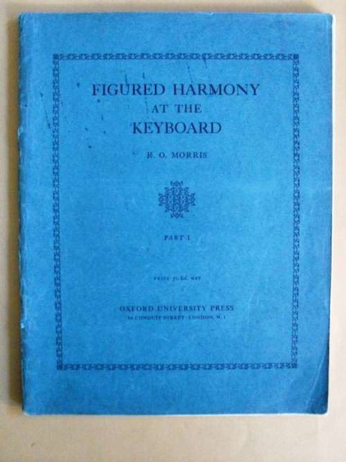 Figured Harmony at the Keyboard, Part One,  R.O. Morris