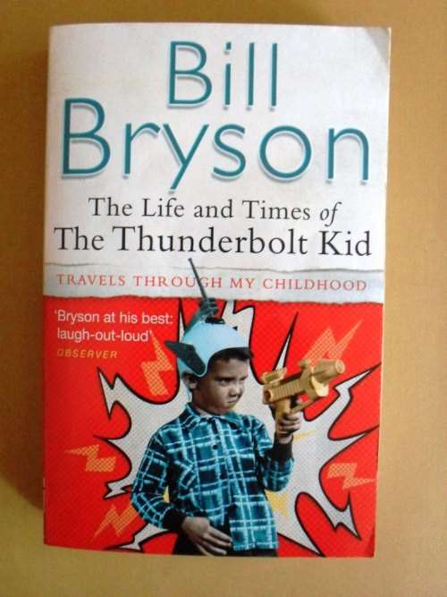 The Life and Times of the Thunderbolt Kid, Bill Bryson
