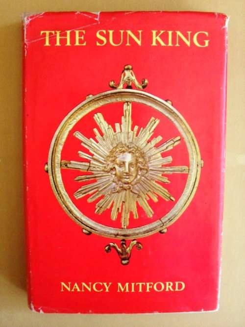 The Sun King, Nancy Mitford [NO RESERVE, REDUCED TO CLEAR]