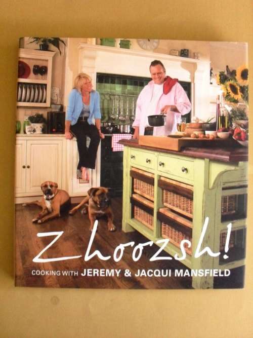 Zhooszh! Cooking With Jeremy and Jacqui Mansfield