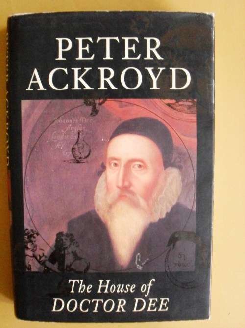 The House of Doctor Dee, Peter Ackroyd