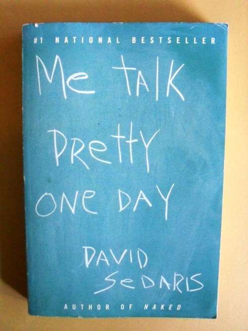 Me Talk Pretty One Day, David Sedaris