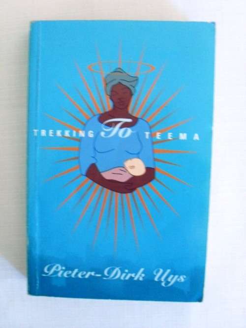 Trekking to Teema, Pieter-Dirk Uys