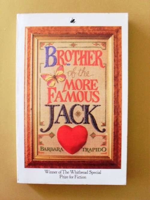 Brother of the More Famous Jack, Barbara Trapido
