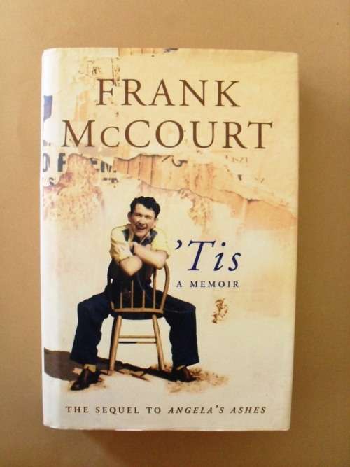 'Tis - A Memoir, The Sequel to Angela's Ashes, Frank McCourt