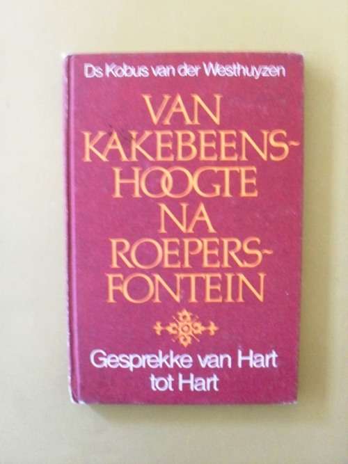 Van Kakebeenshoogte Na Roepersfontein, Ds Kobus van der Westhuizen