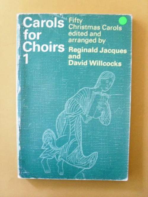 Carols for Choirs, Volume 1, arranged by Reginald Jacques and David Willcocks
