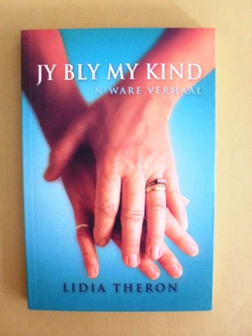 Jy Bly My Kind - 'n Ware Verhaal, Lidia Theron