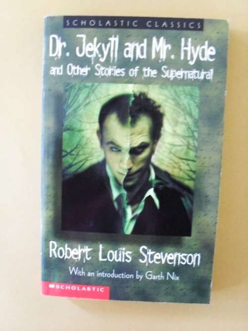 Dr. Jekyll and Mr. Hyde and Other Stories of the Supernatural, Robert Louis Stevenson