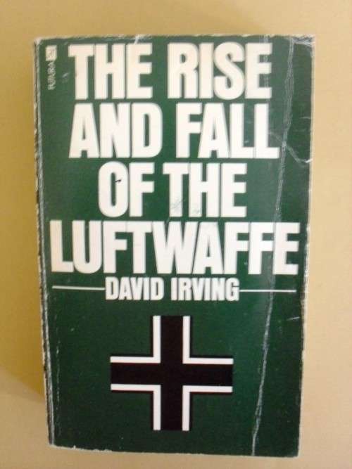 The Rise and Fall of the Luftwaffe, David Irving