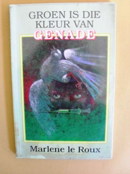 Groen is die Kleur van Genade, Marlene le Roux