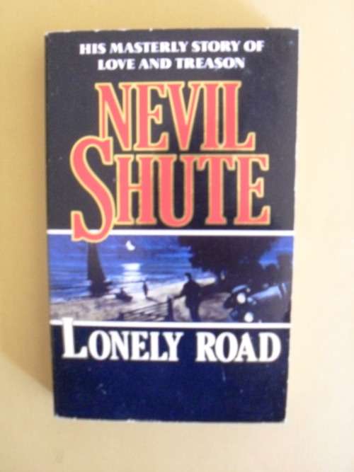 Lonely Road, Nevil Shute