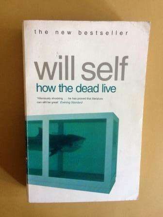 How the Dead Live, Will Self
