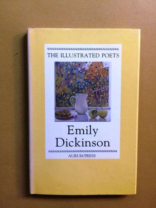The Illustrated Poets - Emily Dickinson, selected by Geoffrey Moore