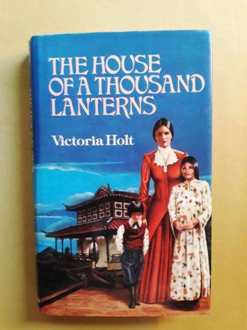 The House of a Thousand Lanterns, Victoria Holt
